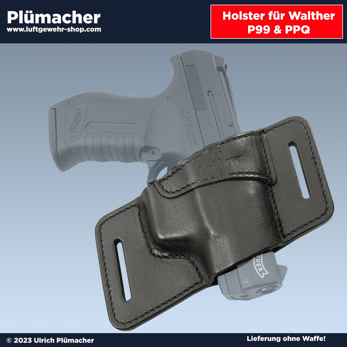 Gürtelholster Walther P99 und Walther PPQ Schreckschuss